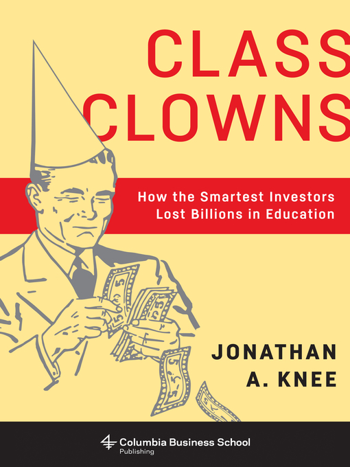 Title details for Class Clowns by Jonathan A. Knee - Available